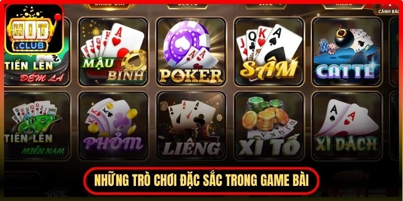Những trò chơi đặc sắc trong thể loại game bài